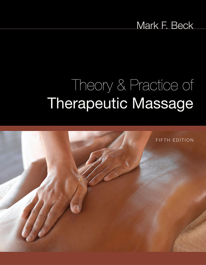 Theory & Practice of Therapeutic Massage, 5th Edition