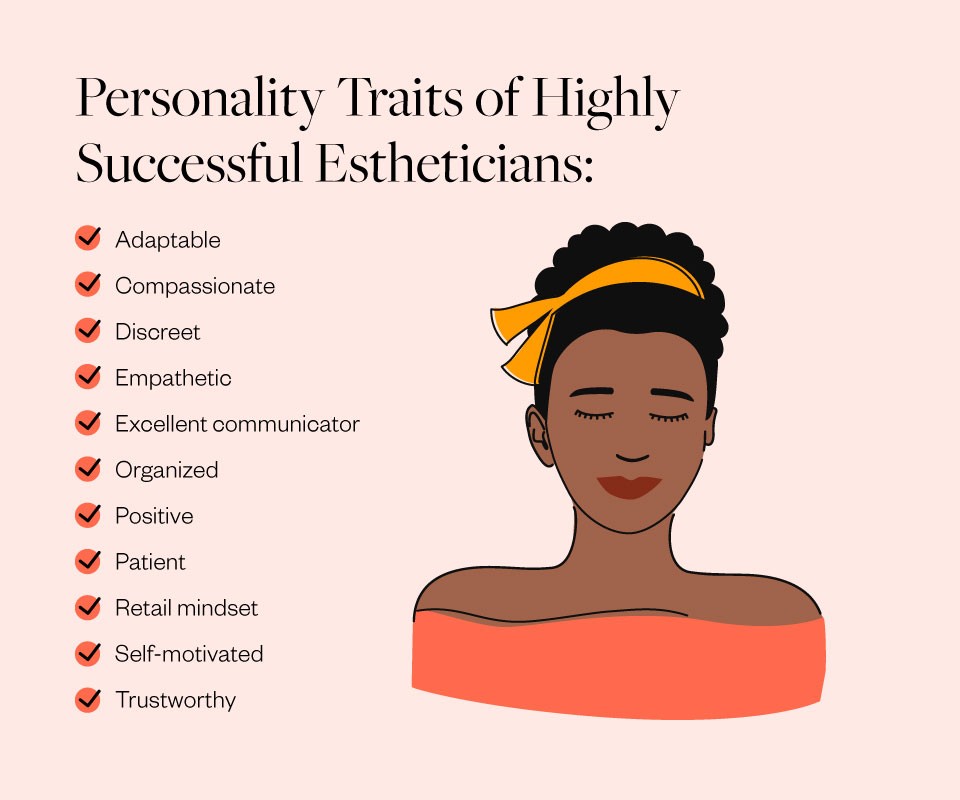Personality Traits of highly Successful Estheticians Personality Traits of highly Successful Estheticians